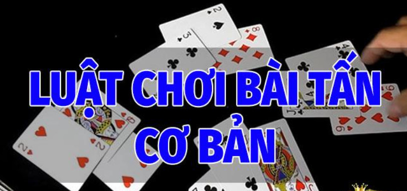 Cách chơi Bài Tấn 12Bet cơ bản